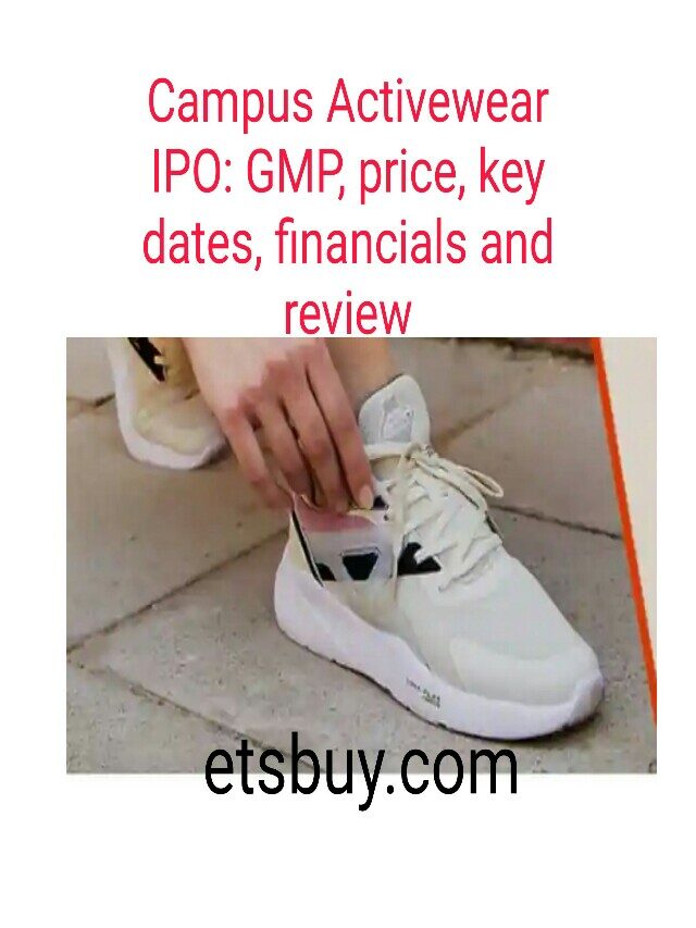 Campus Activewear IPO: GMP, price, key dates,  review