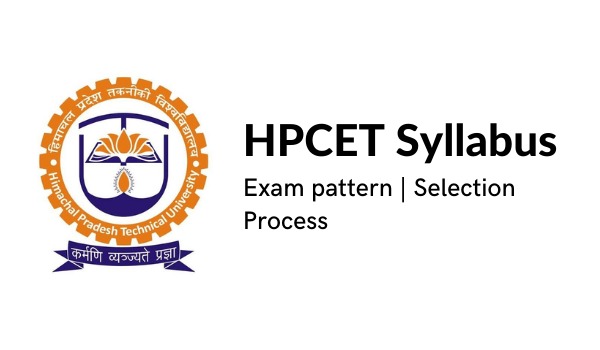 HPCET Syllabus 2022 || Exam pattern 2022' Selection Process