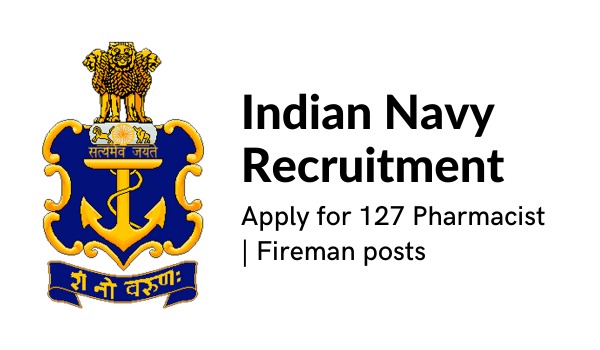 Indian Navy Recruitment 2022, Apply for 127 Pharmacist, Fireman posts