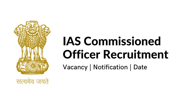 n IAS Commissioned Officer Recruitment 2022 Vacancy, Notification, Date