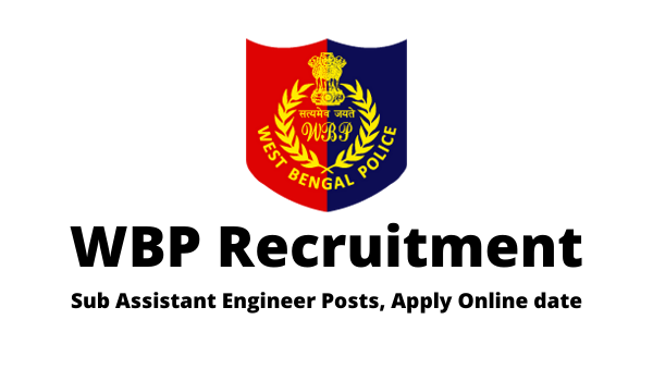 WBP Recruitment 2022 , Sub Assistant Engineer Posts, Apply Online ,date