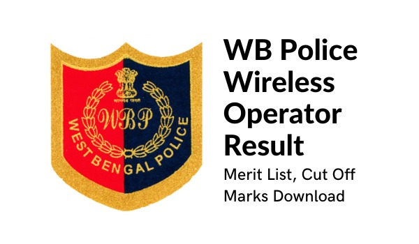 WB Police Wireless Operator Result 2022