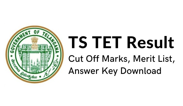 TS TET Result 2022,Cut Off Marks, Merit List, Answer Key Download