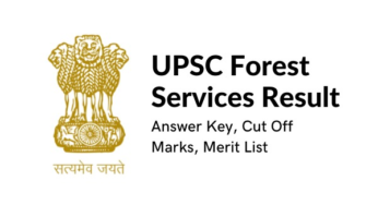 UPSC Forest Services Result 2022, Answer Key, Cut Off Marks, Merit List check here