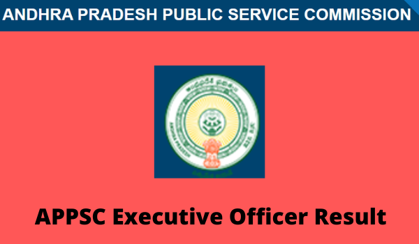 APPSC Executive Officer result 2022