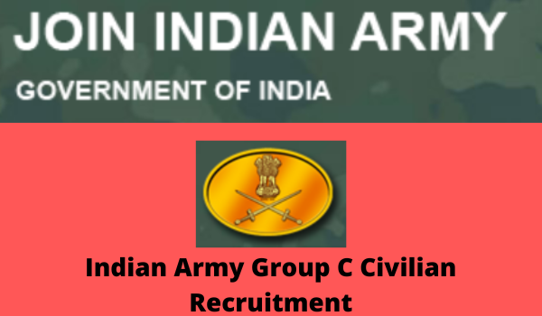 Indian Army Group C Civilian recruitment 2022 Apply Online, Last date