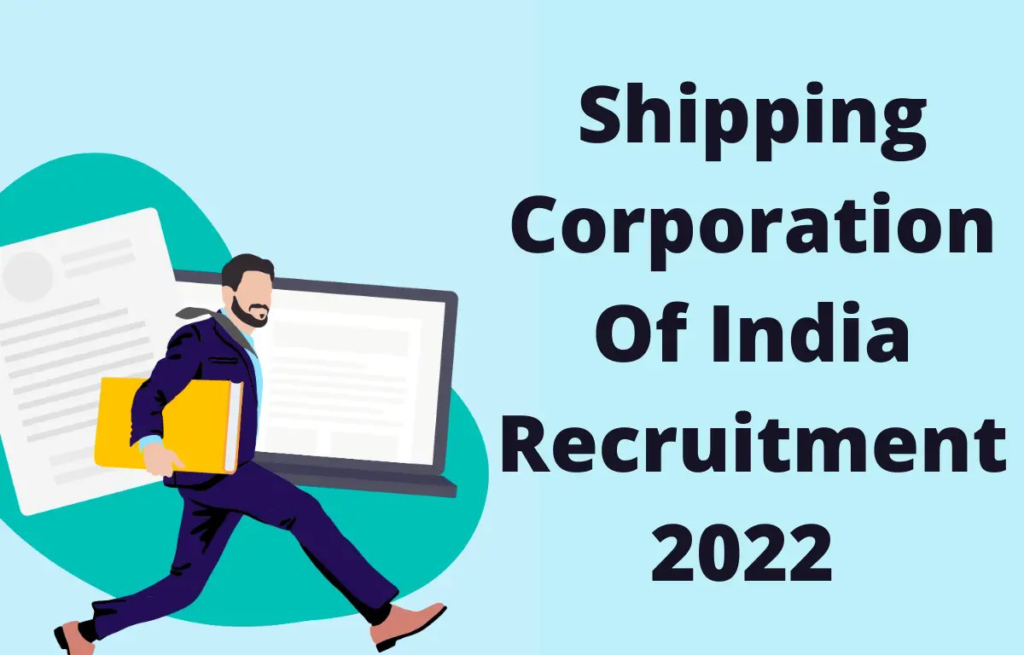 Shipping Corporation Of India Recruitment 2022 