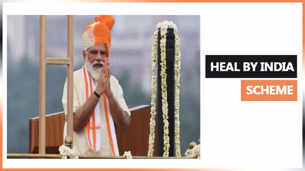 Heal by India Scheme 2022, Heal in India, PM Samagra Swasthya Yojana to Launch