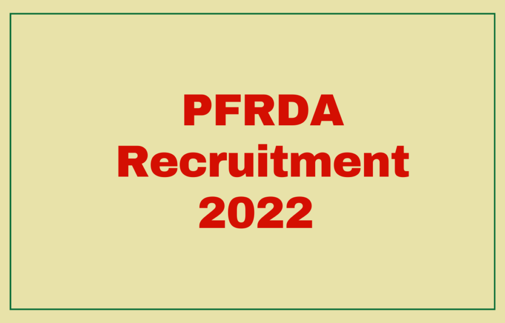 PFRDA Grade A Recruitment 2022 ,Notification, Assistant Manager Posts