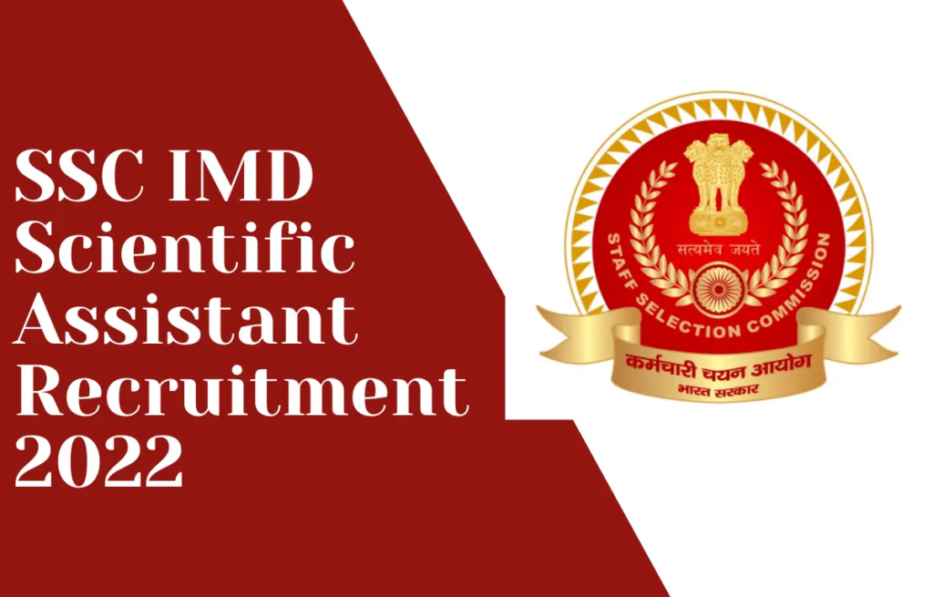 SSC IMD Scientific Assistant Recruitment 2022,for 900 Posts, Notification,Eligiblity,syllabus
