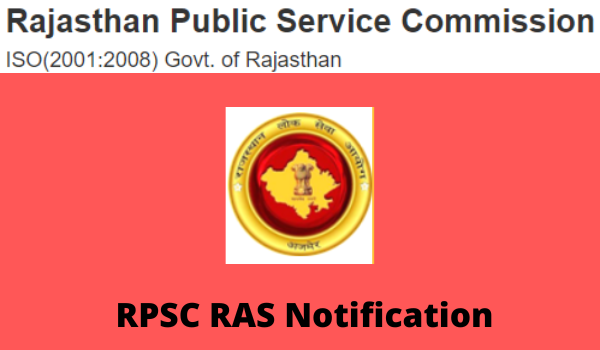 RPSC RAS Notification 2022 ,Exam date, Apply Online, Selection Process
