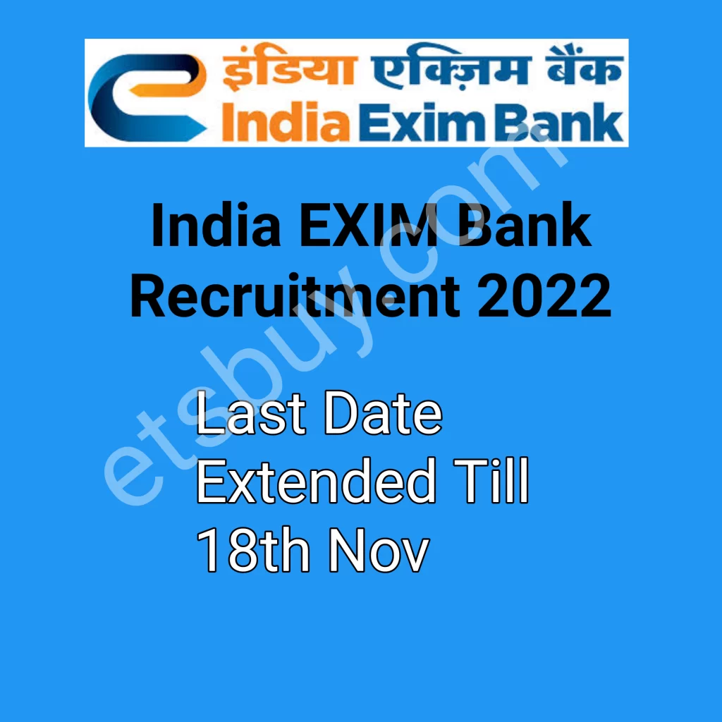 India EXIM Bank Recruitment 2022, Last Date Extended Till 18th Nov