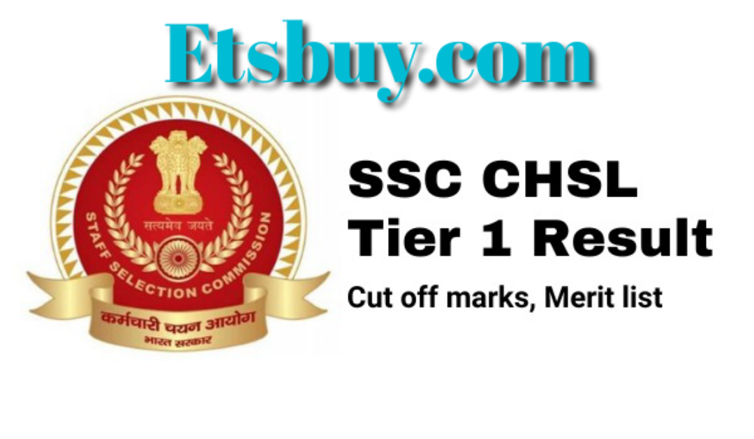 SSC CHSL Tier 1 Result 2022,Cut off marks, Merit list, @ssc.nic.in