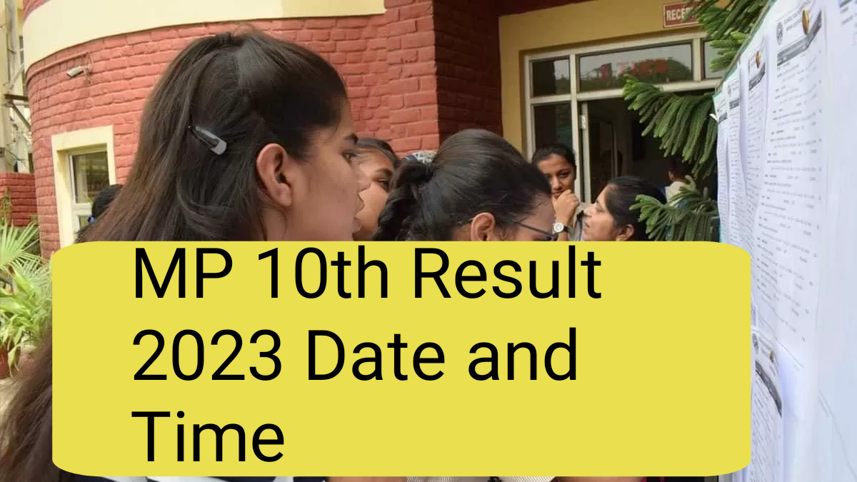 MP 10th Result 2023 Date and Time: Check MPBSE Latest News and Updates Here