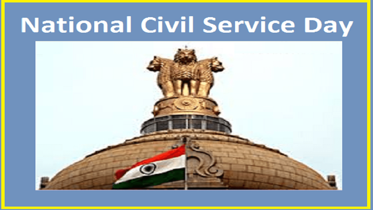 National Civil Services Day 2023 Date, Theme, History, Significance, facts, celebration & More
