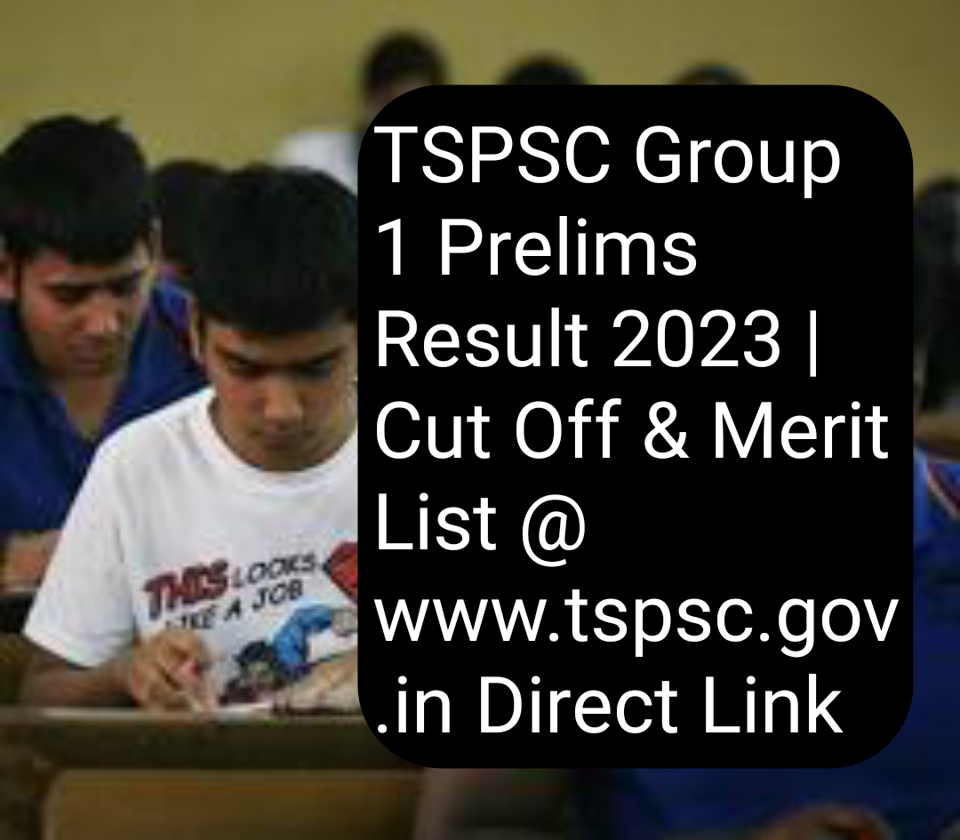TSPSC Group 1 Prelims Result 2023