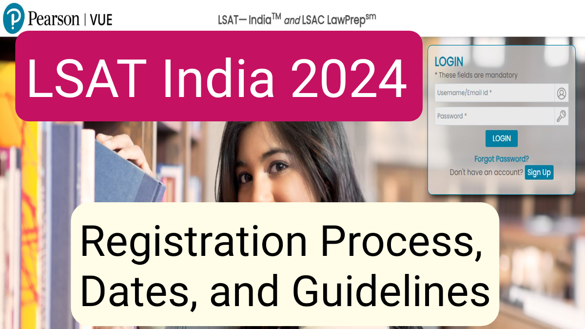 LSAT India 2024: Registration Process, Dates, and Guidelines