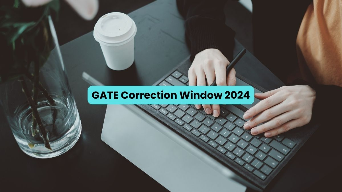 GATE Correction Window 2024 Closing Today