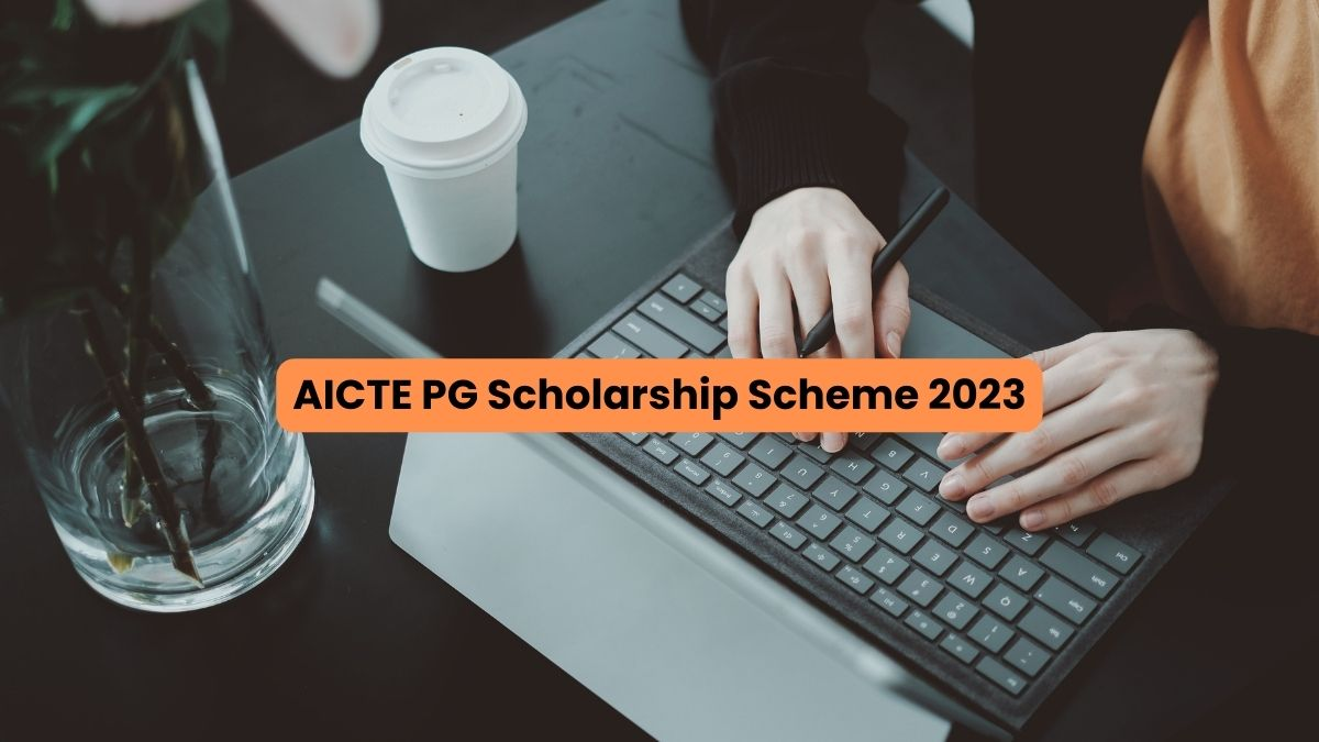 AICTE PG Scholarship 2023 Registration Closing