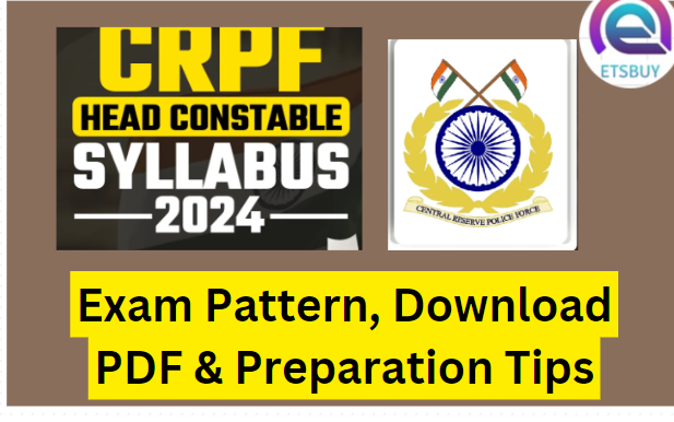 CRPF Head Constable Syllabus 2024: Exam Pattern, Download PDF & Preparation Tips