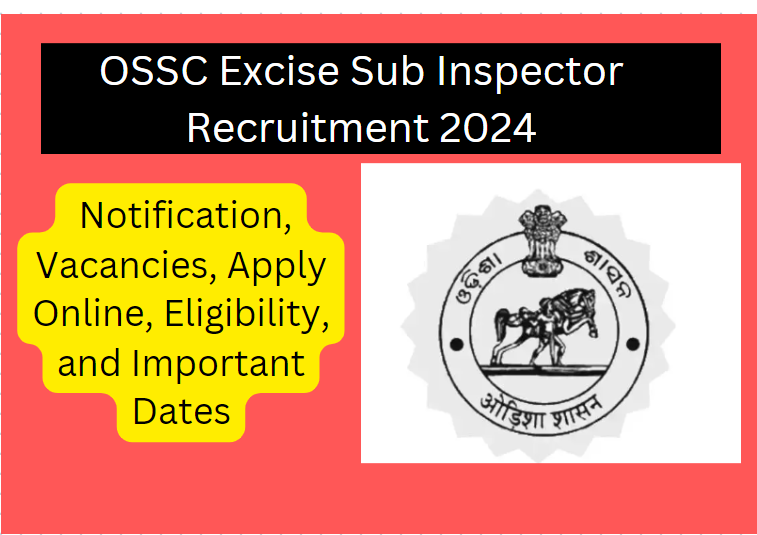 OSSC Excise Sub Inspector Recruitment 2024: The Odisha Staff Selection Commission (OSSC) has unveiled the OSSC Excise Sub Inspector Recruitment 2024 Notification, announcing 33 vacancies for the prestigious position of Sub Inspector of Excise in Excise Commissioner, Odisha, Cuttack. This article provides comprehensive information about the eligibility criteria, examination pattern, and application details for aspiring candidates.