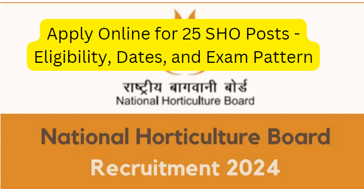 National Horticulture Board Recruitment 2024: The National Horticulture Board (NHB) has announced the NHB Senior Horticulture Officer (SHO) Recruitment 2024, inviting applications for 25 vacancies. The recruitment process conducted by the National Testing Agency (NTA) on behalf of the NHB involves a computer-based exam and a descriptive test. Here's a comprehensive guide with all the essential details.