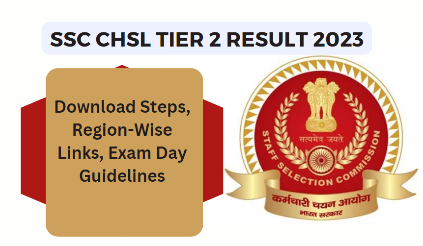 SSC CHSL Admit Card 2024: Download Steps, Region-Wise Links, Exam Day Guidelines