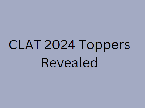 CLAT 2024 Toppers Revealed