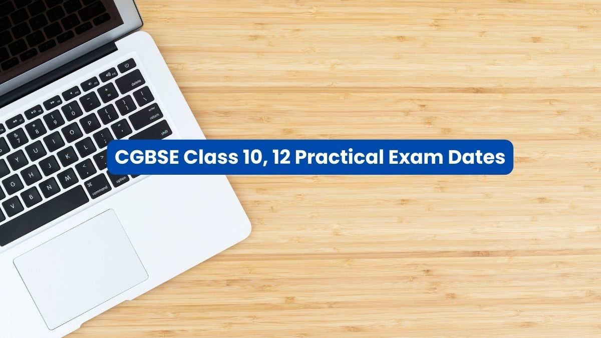 CGBSE Announces Practical Exam Dates for Class 10 and 12: Details and Guidelines