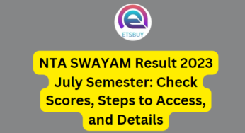 NTA SWAYAM Result 2023 July Semester: Check Scores, Steps to Access, and Details