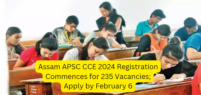 The Assam Public Service Commission (APSC) has initiated the registration process for the Combined Competitive Exam (CCE 2024), intending to fill a total of 235 vacancies across Assam civil services, Assam police services, and other APSC departments. Eligible candidates can apply through the official website apsc.nic.in, with the deadline for online applications set for February 6.
