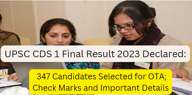 IUPSC CDS 1 Final Result 2023: The Union Public Service Commission (UPSC) has announced the final result for the Combined Defence Services (CDS) 1 exam, specifically for admission to the Officers Training Academy (OTA). This article provides insights into the UPSC CDS 1 final result 2023, including the number of selected candidates, courses offered, and essential details for the aspirants.