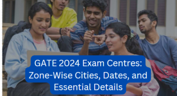 GATE 2024 Exam Centres: Zone-Wise Cities, Dates, and Essential Details