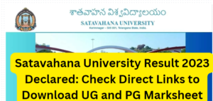 Satavahana University Result 2023 Declared: Check Direct Links to Download UG and PG Marksheet