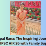 Rupal Rana: The Inspiring Journey to UPSC AIR 26 with Family Support